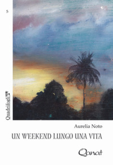 Un weekend lungo una vita - Aurelia Noto