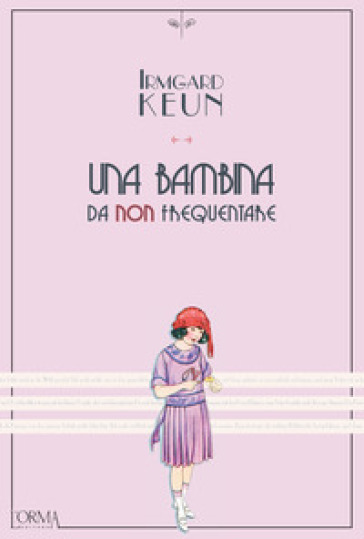 Una bambina da non frequentare - Irmgard Keun