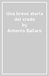 Una breve storia del credo