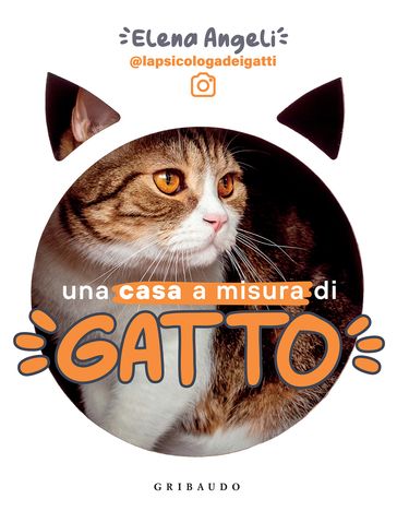 Una casa a misura di gatto - Elena Angeli