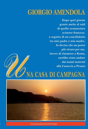 Una casa di campagna - Giorgio Amendola