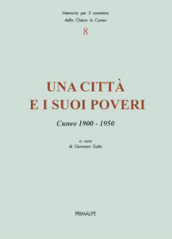 Una città e i suoi poveri. Cuneo 1900-1950