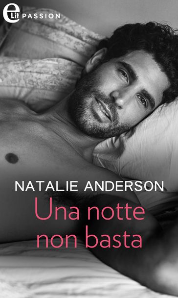 Una notte non basta (eLit) - Natalie Anderson