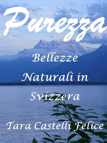 Una passeggiata in Svizzera - Tara Castelli Felice