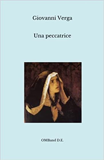 Una peccatrice - Verga Giovanni