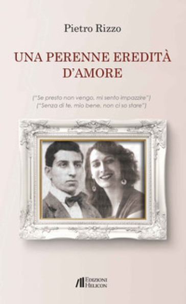 Una perenne eredità d'amore - Pietro Rizzo