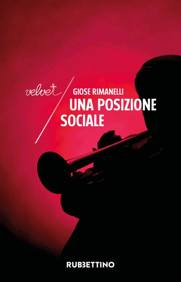 Una posizione sociale - Giose Rimanelli