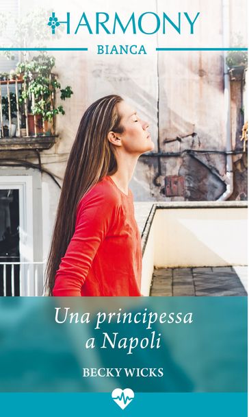 Una principessa a Napoli - Becky Wicks