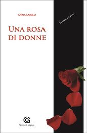 Una rosa di donne