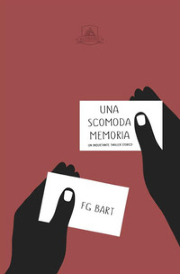 Una scomoda memoria - F. G. Bart