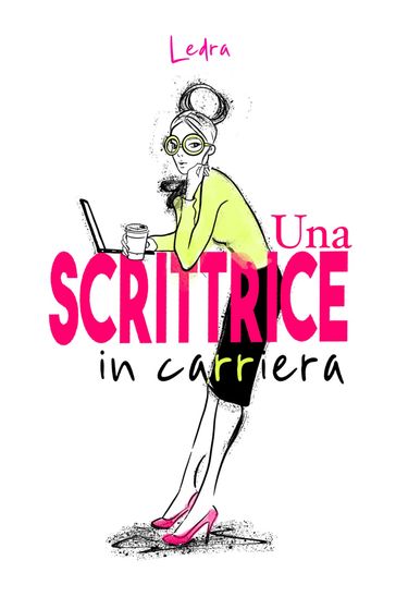 Una scrittrice in carriera - Ledra