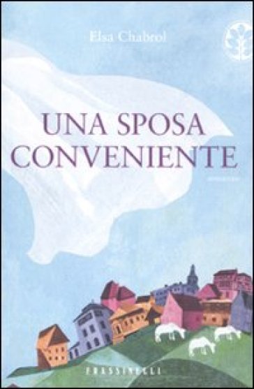 Una sposa conveniente - Elsa Chabrol