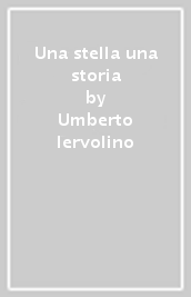 Una stella una storia