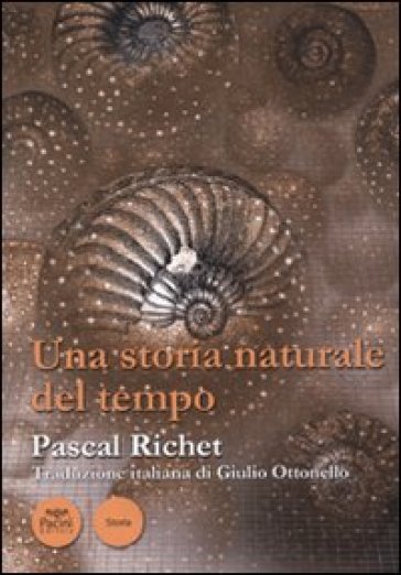 Una storia naturale del tempo - Pascal Richet