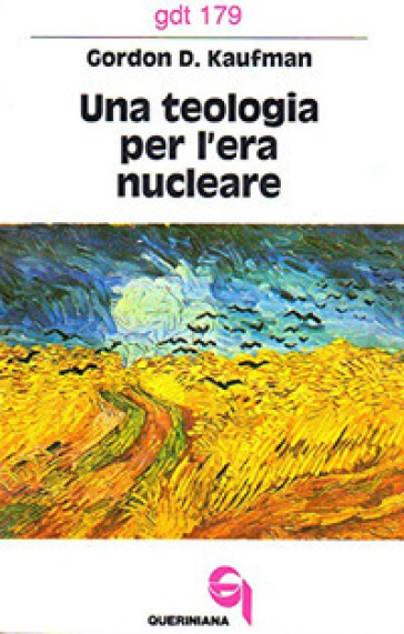 Una teologia per l'era nucleare - Gordon D. Kaufman