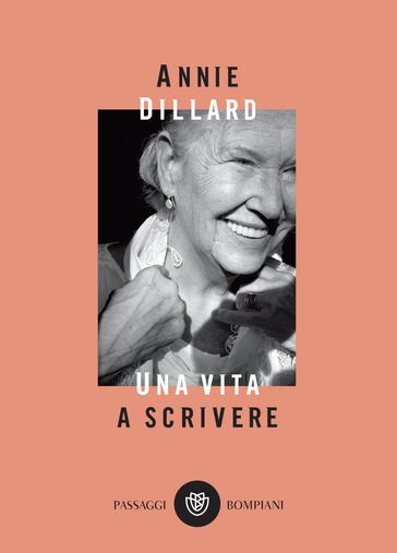 Una vita a scrivere - Annie Dillard