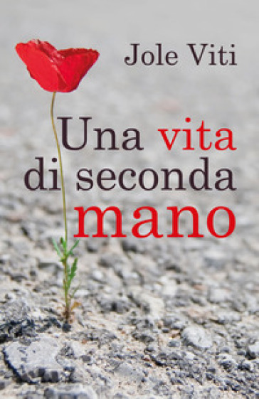 Una vita di seconda mano - Jole Viti