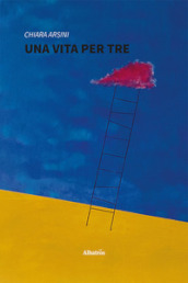 Una vita per tre