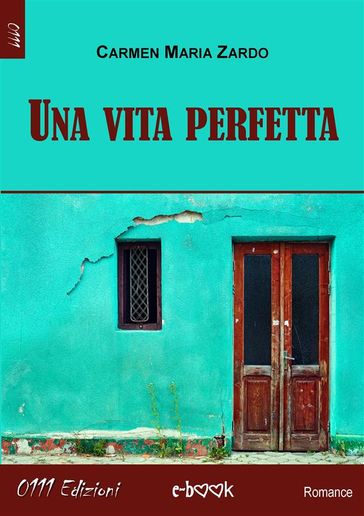 Una vita perfetta - Carmen Maria Zardo