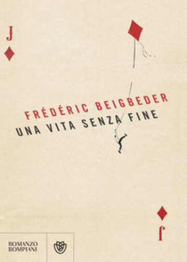 Una vita senza fine - Frédéric Beigbeder