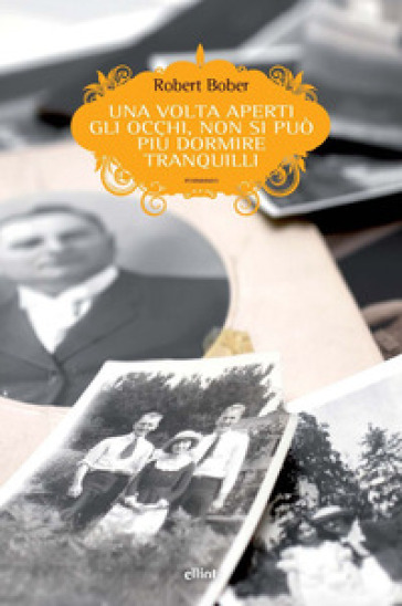 Una volta aperti gli occhi, non si può più dormire tranquilli - Robert Bober