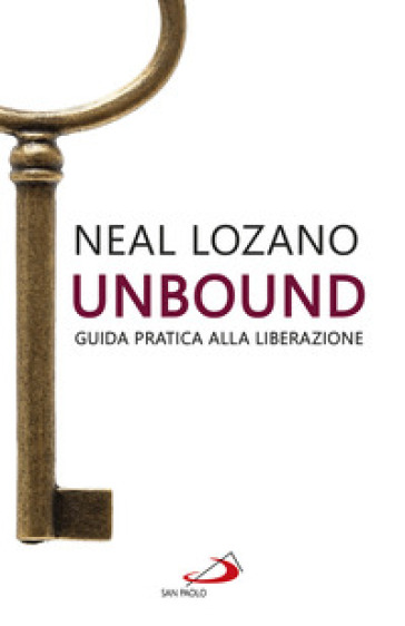 Unbound. Guida pratica alla liberazione - Neal Lozano