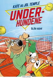 Underhundene (3) - Slar igen!