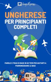 Ungherese per principianti completi