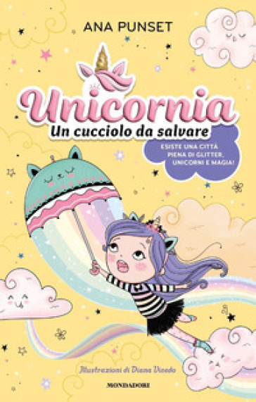 Unicornia. Un cucciolo da salvare - Ana Punset