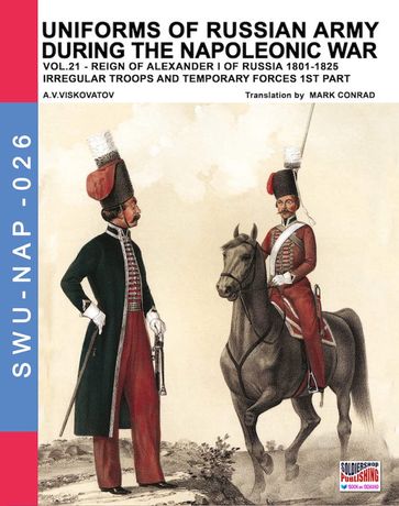 Uniforms of Russian army during the Napoleonic war Vol. 22 - AlAleksandr Vasilevich Viskovatov