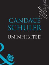 Uninhibited (Mills & Boon Blaze)