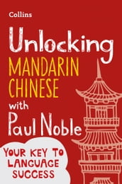 Unlocking Mandarin Chinese with Paul Noble