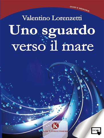 Uno sguardo verso il mare - Valentino Lorenzetti