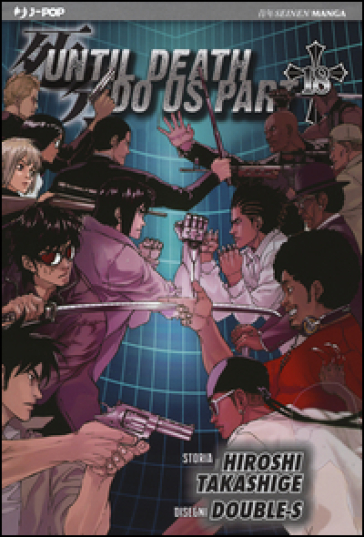 Until Death do us part. Vol. 18 - Hiroshi Takashige - Double-S