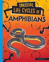 Unusual Life Cycles of Amphibians