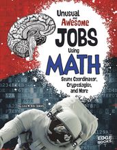 Unusual and Awesome Jobs Using Math