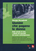 Uomini che pagano le donne. Dalla strada al web, i clienti nel mercato del sesso contemporaneo