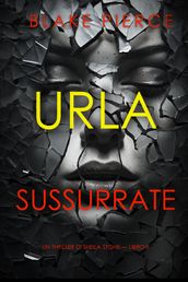 Urla Sussurrate (Un thriller di Sheila Stone  Libro 5)