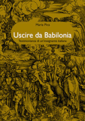 Uscire da Babilonia. Testimonianza di un insegnante italiana