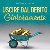 Uscire dal Debito Gioiosamente