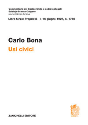 Usi civici. Legge 16 giugno 1927, n. 1766 - Carlo Bona