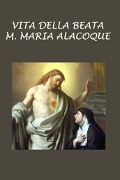 VITA DELLA BEATA MARGHERITA M. ALACOQUE