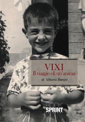 VIXI Il viaggio di un anima