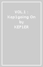 VOL.1 : Kep1going On 