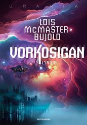 VORKOSIGAN - L inizio