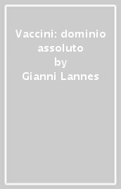 Vaccini: dominio assoluto