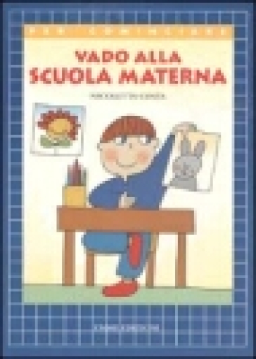 Vado alla scuola materna - Nicoletta Costa