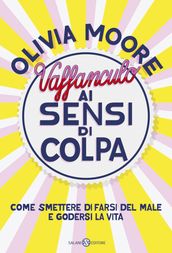 Vaffanculo ai sensi di colpa