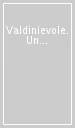 Valdinievole. Un itinerario ottocentesco. Ediz. illustrata