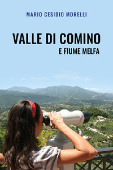 Valle di Comino e fiume Melfa - Mario Cesidio Morelli